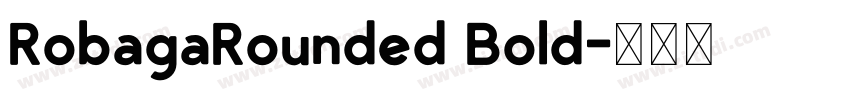 RobagaRounded Bold字体转换